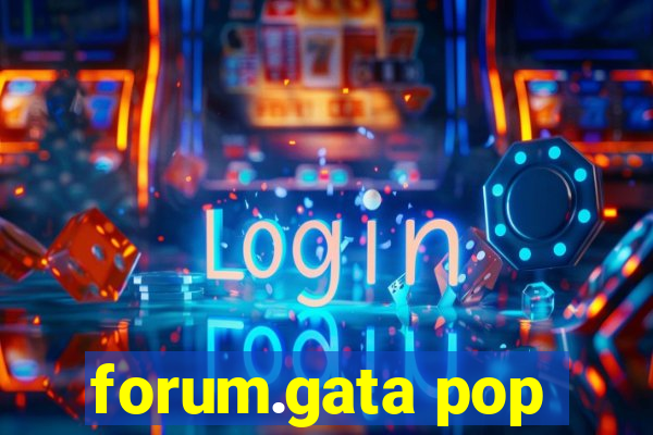 forum.gata pop